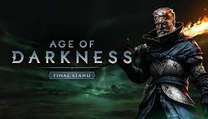 Age of Darkness: Final Stand