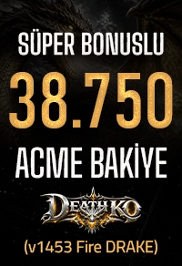 DeathKO FireDrake - 25.000 AB + 13750 AB Süper Extra Bonus